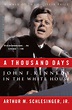 Download PDF A Thousand Days: John F. Kennedy in the White House By ...