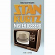 Stan Kurtz Mister iceberg - broché - Marc Falvo - Achat Livre | fnac