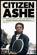 Exploring the Legacy of Arthur Ashe in 'Citizen Ashe' Doc Film Trailer ...