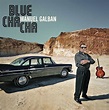 Blue Cha Cha, Manuel Galban | CD (album) | Muziek | bol