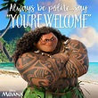 What can I sing except you're welcome? | Maui youre welcome, Moana ...