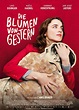 DIE BLUMEN VON GESTERN (D 2016) von Chris Kraus. Hat gute Momente, ging ...