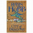City of Dragons: Book 3 Of The Rain Wilds Chronicles By Robin Hobb