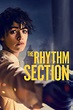 The Rhythm Section – Zeit der Rache (2020) – ab sofort als Video on ...