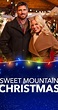 Sweet Mountain Christmas (TV Movie 2019) - Full Cast & Crew - IMDb