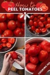 How to peel tomatoes (Blanching Method) - Olivia's Cuisine