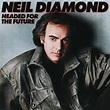 Headed For The Future - Album by Neil Diamond | Spotify