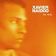 Neues Album 2017: Xavier Naidoo "Für Dich." CD Kritik