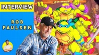 Evolution & Legacy of Ninja Turtles - Rob Paulsen (Raphael, Donatello ...