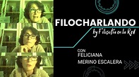 Filocharlando #7: Platicando con la Dra. Feliciana Merino Escalera ...