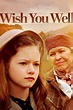 Wish You Well (Film - 2013)