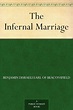 The Infernal Marriage - Kindle edition by Disraeli Earl of Beaconsfield ...