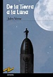 DE LA TIERRA A LA LUNA | JULES VERNE | Comprar libro 9788467861570