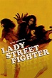 Lady Street Fighter (1981) by James Bryan