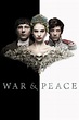‎War and Peace (2016) directed by Tom Harper • Reviews, film + cast ...