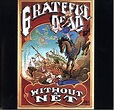 Grateful Dead – Without A Net (2004, CD) - Discogs