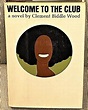 Welcome to the Club by Clement Biddle Wood: (1966) | My Book Heaven