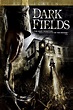 Dark Fields (2006 film) - Alchetron, the free social encyclopedia