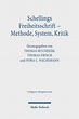 Schellings Freiheitsschrift - Methode, System, Kritik by Thomas ...
