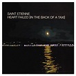 Heart Failed (In The Back Of A Taxi) | Saint Etienne
