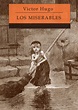 Victor Hugo - Los Miserables | Les miserables, Los miserables libro ...