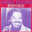 'Bodyheat': Godfather James Brown Turns Up The Temperature