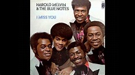 HAROLD MELVIN & THE BLUE NOTES I MISS YOU - YouTube