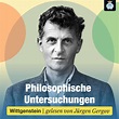 Philosophische Untersuchungen von Ludwig Wittgenstein als Hörbuch