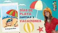 Cuentos Infantiles. Dias de Playa. Capítulo 2. "¡Vacaciones!" - YouTube