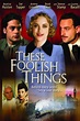 These Foolish Things (2005) par Julia Taylor-Stanley