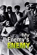 My Enemy's Enemy - Movies on Google Play