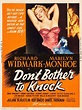 " Don't bother to knock ( 1952) An airline pilot ( Richard Widmark ...