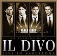 Il Divo – Live In Barcelona (2009, CD) - Discogs