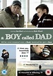 A Boy Called Dad (2009) - IMDb