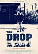 The Drop (2014) Poster #1 - Trailer Addict