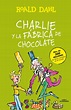 CHARLIE Y LA FABRICA DE CHOCOLATE | ROALD DAHL | Comprar libro ...