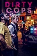 Dirty Cops Pictures - Rotten Tomatoes