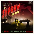 The Shadow Knows: 34 Scary Tales From The Vaults Of Horror