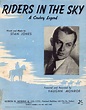 Riders In The Sky (A Cowboy Legend). 1949. Words and Music by Stan ...