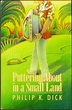 PUTTERING ABOUT IN A SMALL LAND | Philip Dick | First edition