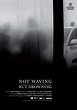 Not Waving, But Drowning : Mega Sized Movie Poster Image - IMP Awards