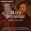 August-30-1548-Mary-Seymour - Renaissance English History Podcast