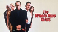 The Whole Nine Yards - Movie - Where To Watch