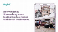 How Original Shrewsbury uses Instagram to engage with local businesses ...