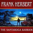 The Santaroga Barrier Audiobook by Frank Herbert — AudiobookSTORE.com