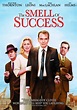 The Smell of Success (2009) - FilmAffinity