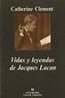 Vidas y leyendas de Jacques Lacan - Clément, Catherine - 978-84-339 ...