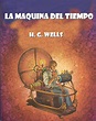La máquina del tiempo de Wells - PlanetaLibro.net