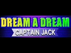 CAPTAIN JACK - DREAM A DREAM (HQ) - YouTube