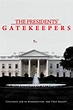 The Presidents' Gatekeepers (2013) | The Poster Database (TPDb)